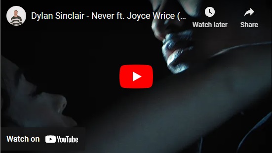 Dylan Sinclair, Never, Joyce Wrice
