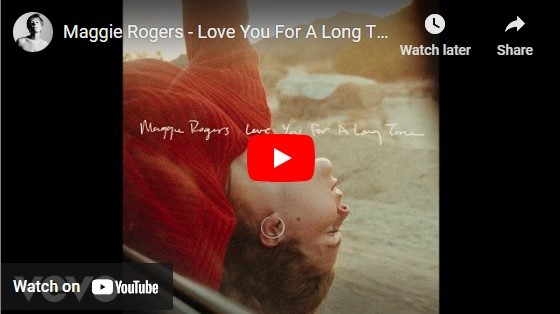 Maggie Rogers, Mike Sonier, Love You For A Long Time