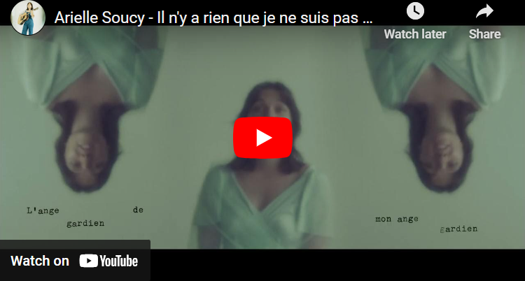 Sélectionnez l’image pour faire jouer la vidéo YouTube de la chanson Il n'y a rien que je ne suis pas de Arielle Soucy