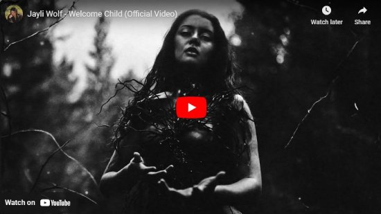 Jayli Wolf, Welcome Child, video