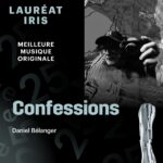 Daniel Bélanger, Confessions, Prix Iris