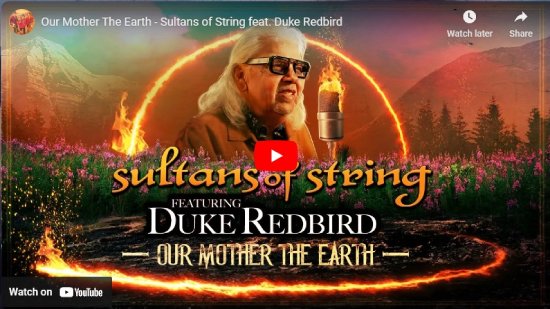 Sultans Of String, Duke Redbird, Our Mother The Earth, Video