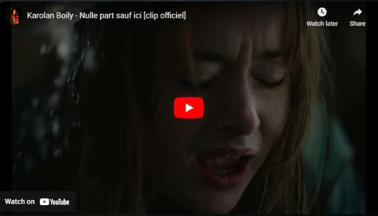 Karolan Boily, Nulle Part Sauf Ici, Video