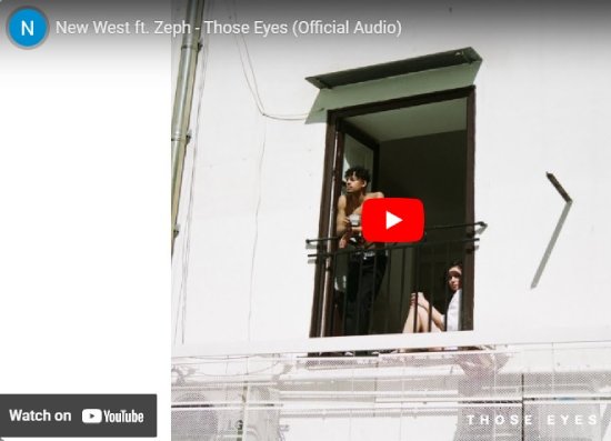 New West, Those Eyes, video