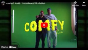 P'tit Beliveau, Comfy, video