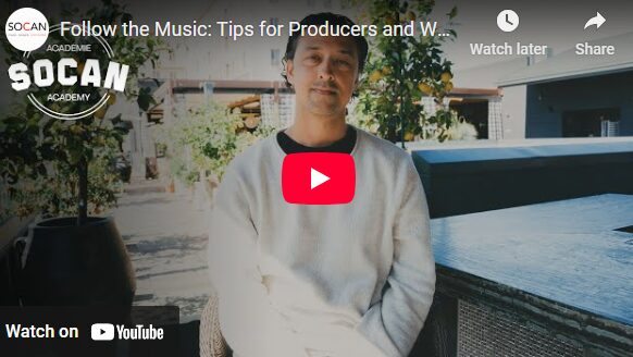 SOCAN Academy, producer, tips, advice