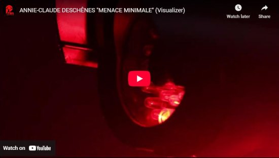 Annie-Claude Deschênes, video, Menace Minimale