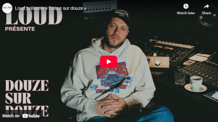 SOCAN, interview, entrevue, Loud, Douze sur douze